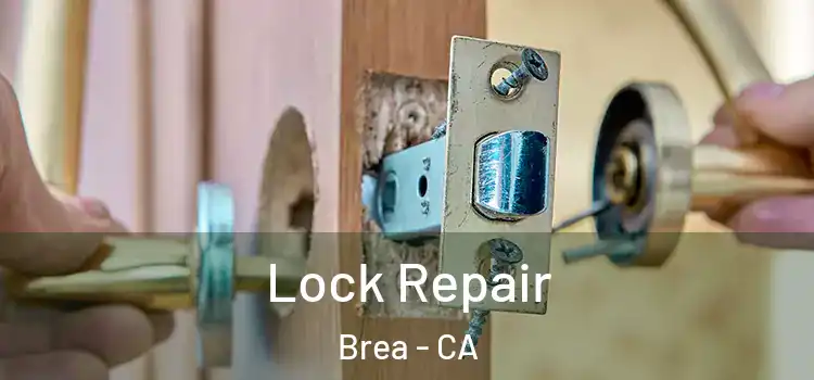 Lock Repair Brea - CA