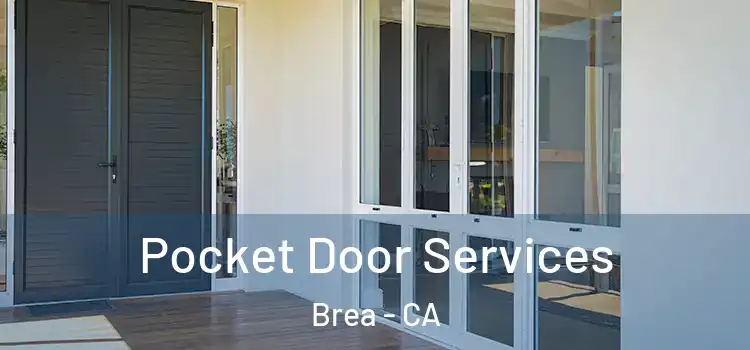 Pocket Door Services Brea - CA