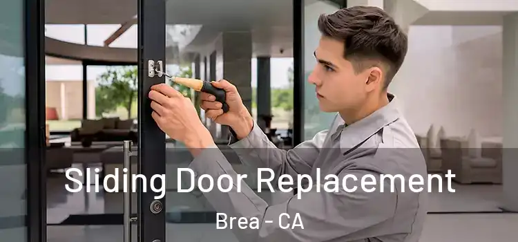 Sliding Door Replacement Brea - CA